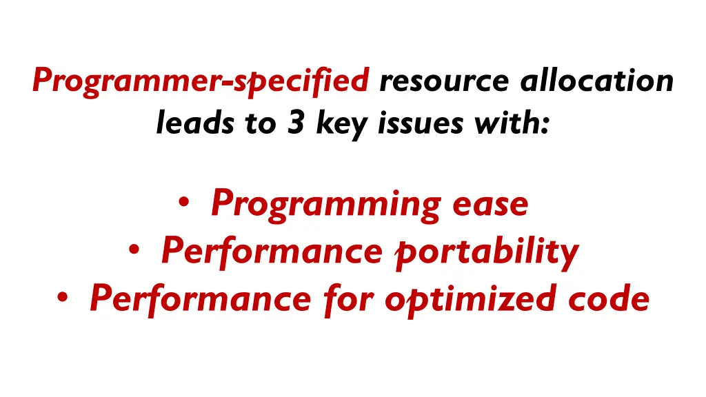 programmer specified resource allocation leads