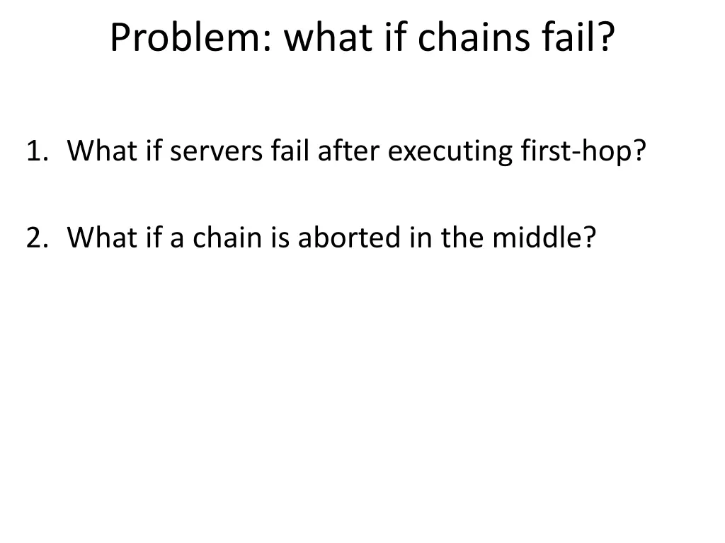 problem what if chains fail