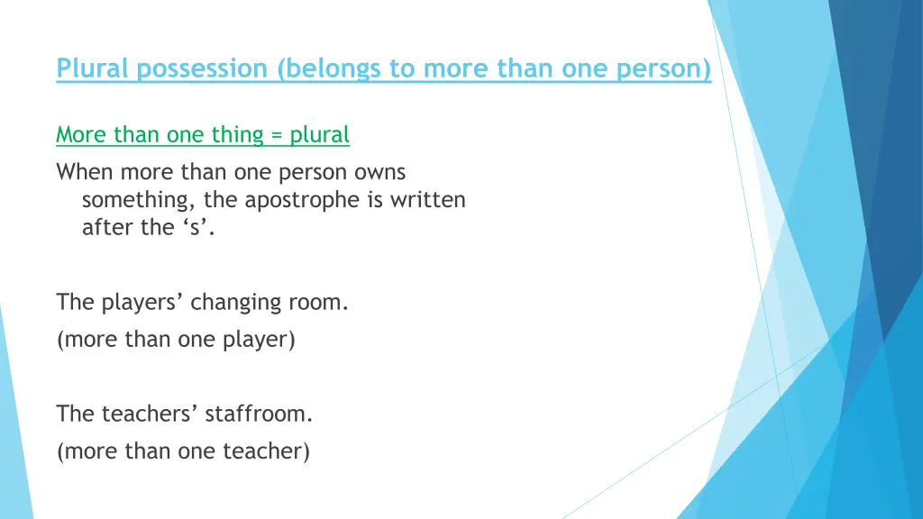 plural possession belongs to more than one person