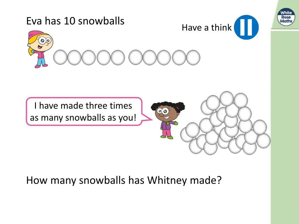 eva has 10 snowballs