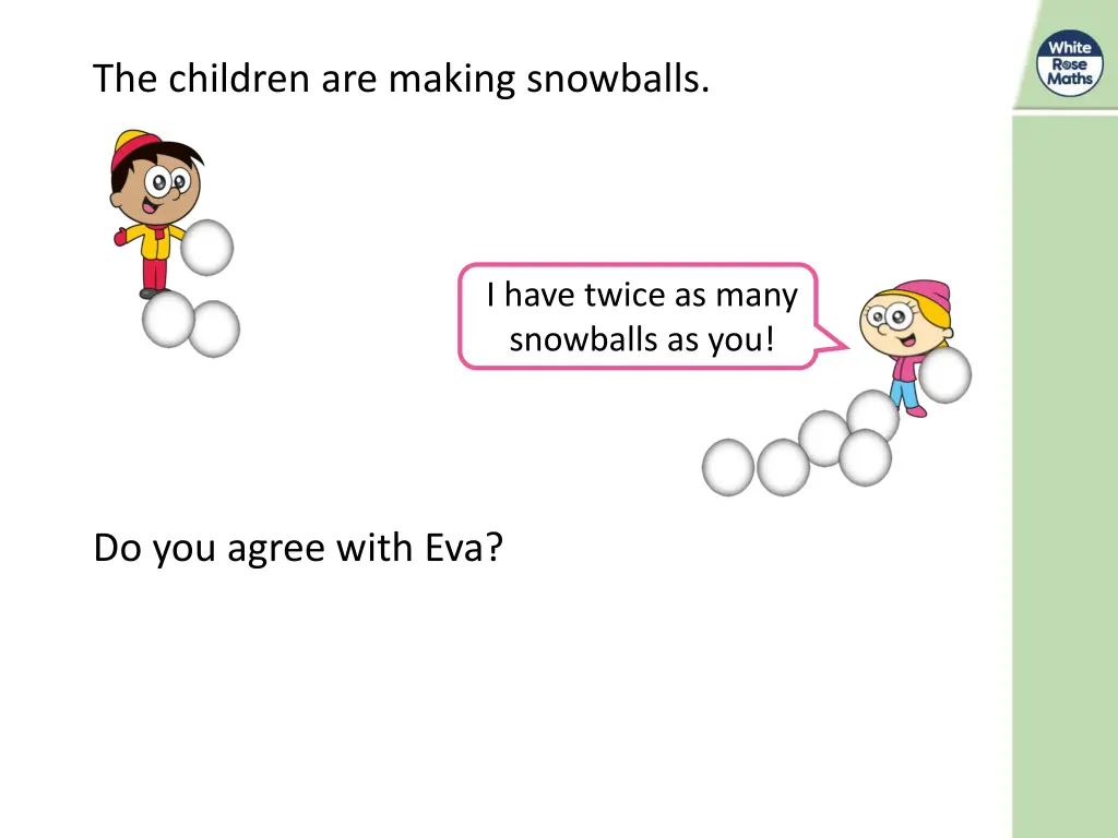 the children are making snowballs