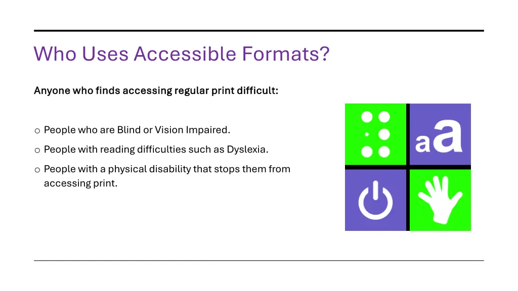 who uses accessible formats