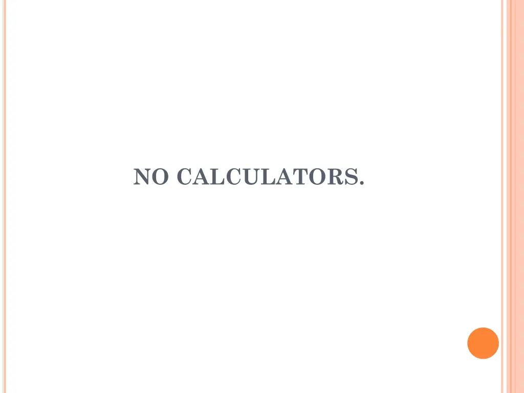 no calculators