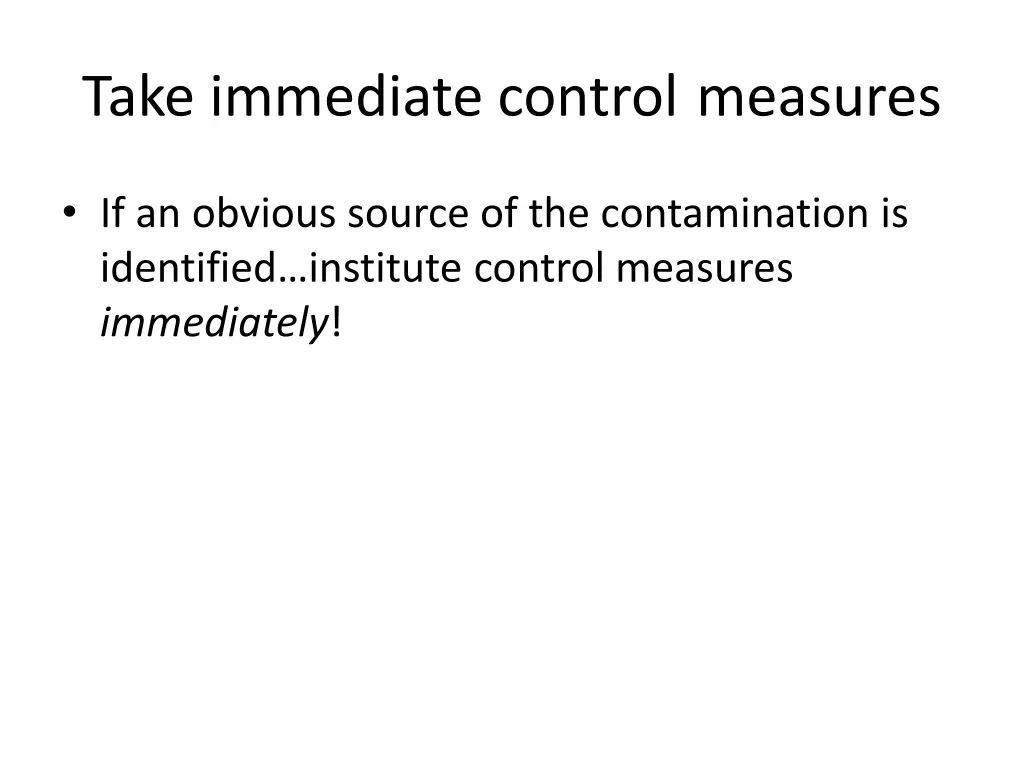 take immediate control measures