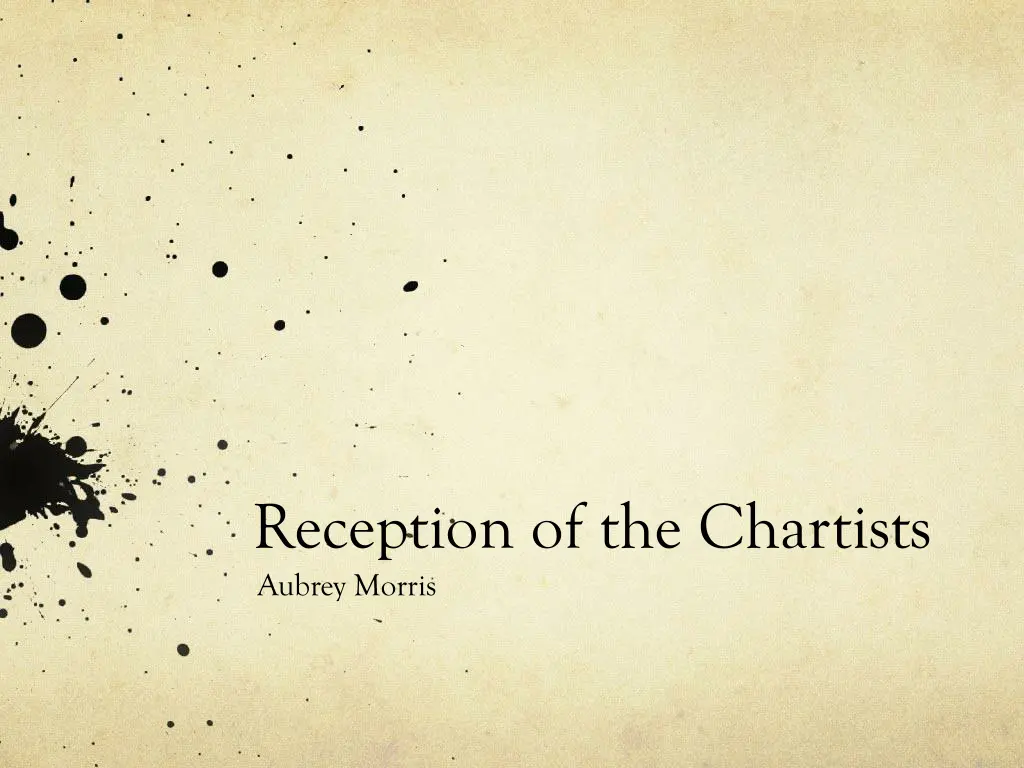 reception of the chartists aubrey morris
