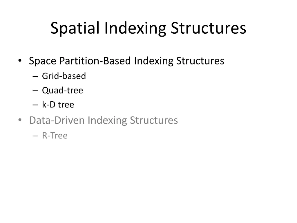 spatial indexing structures 1