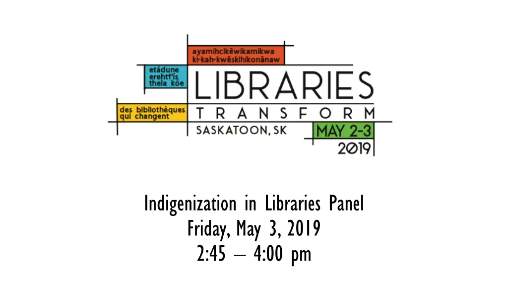 indigenization in libraries panel friday
