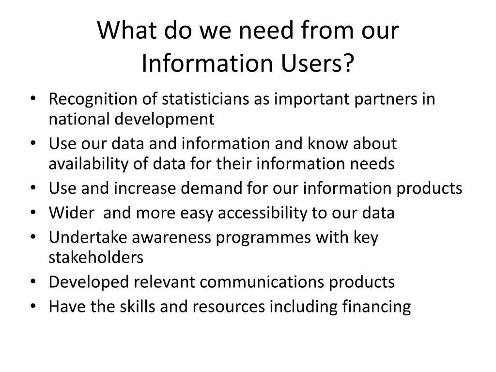 what do we need from our information users