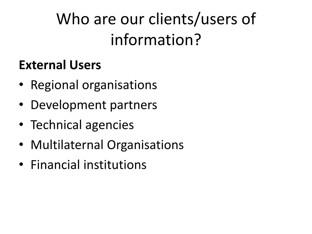 who are our clients users of information 1