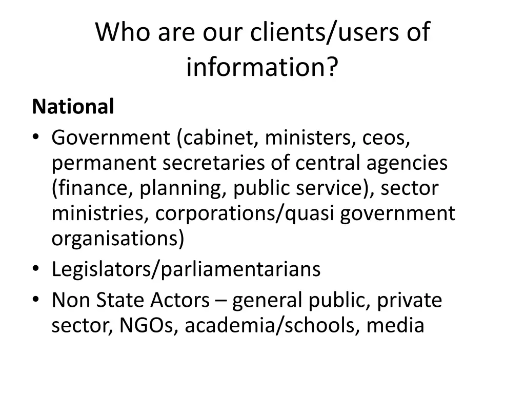 who are our clients users of information