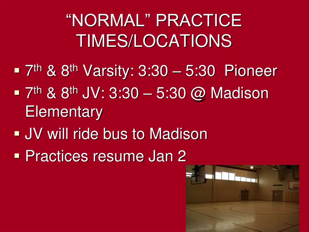 normal practice times locations
