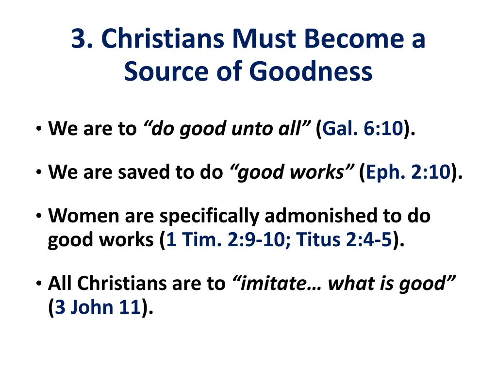 3 christians must become a source of goodness