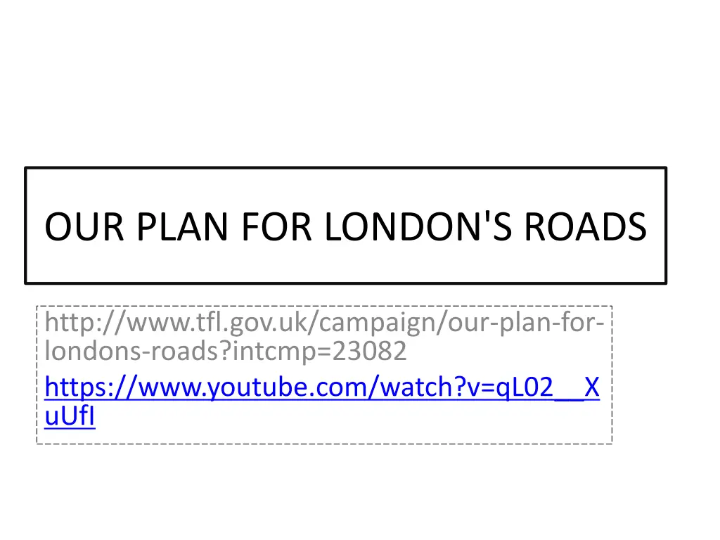 our plan for london s roads