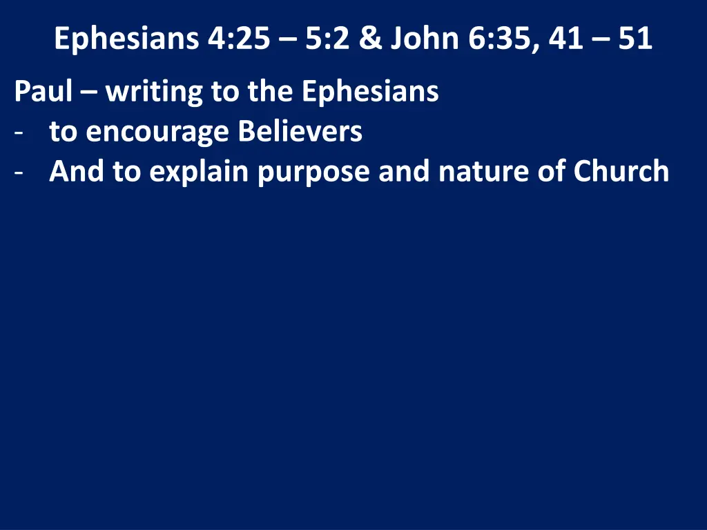 ephesians 4 25 5 2 john 6 35 41 51 2