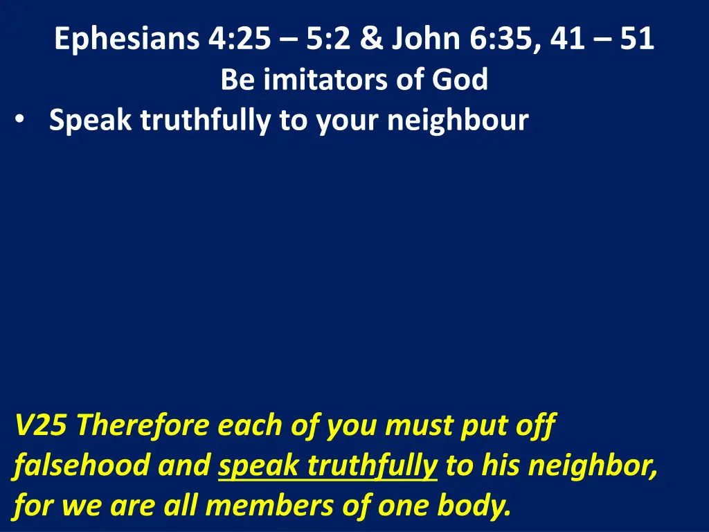 ephesians 4 25 5 2 john 6 35 41 51 be imitators 1