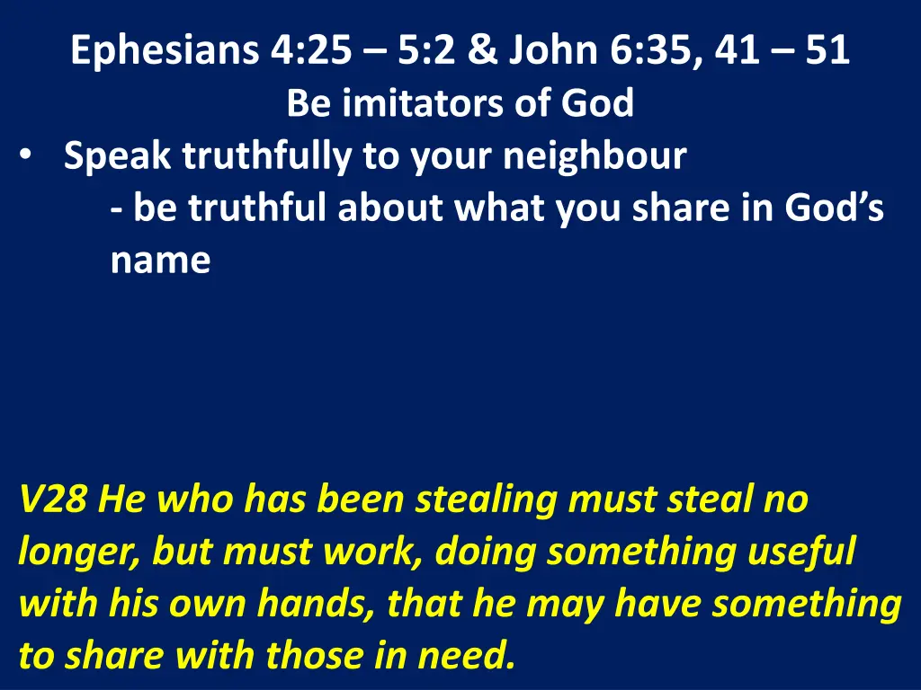 ephesians 4 25 5 2 john 6 35 41 51 be imitators 10