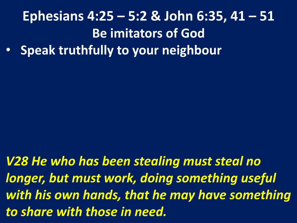 ephesians 4 25 5 2 john 6 35 41 51 be imitators 11