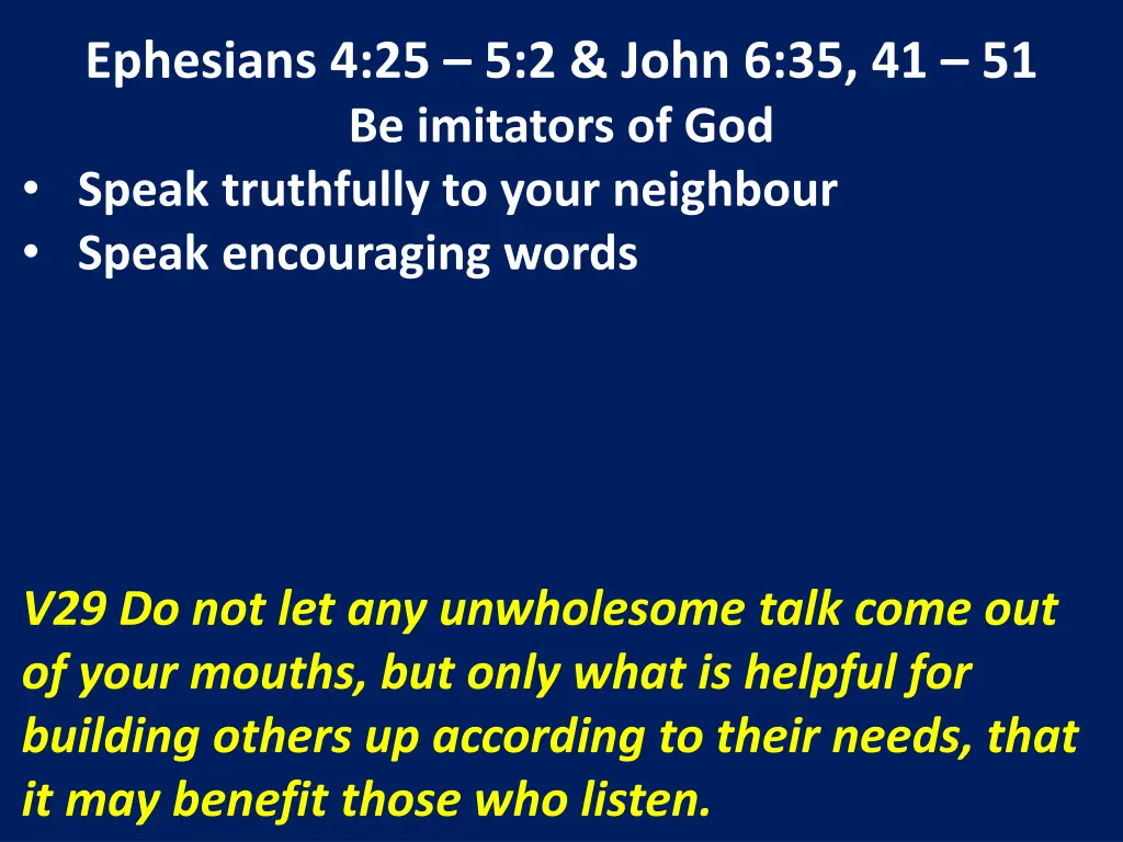 ephesians 4 25 5 2 john 6 35 41 51 be imitators 13