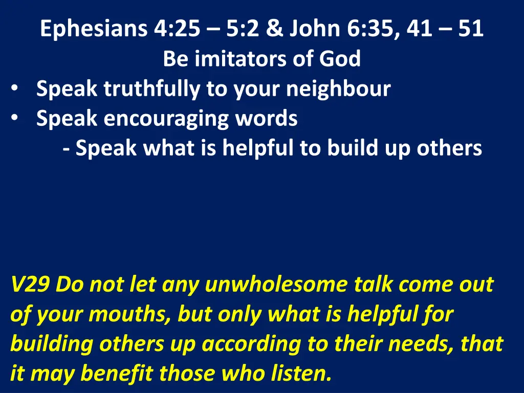 ephesians 4 25 5 2 john 6 35 41 51 be imitators 14