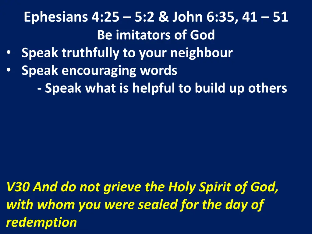 ephesians 4 25 5 2 john 6 35 41 51 be imitators 15