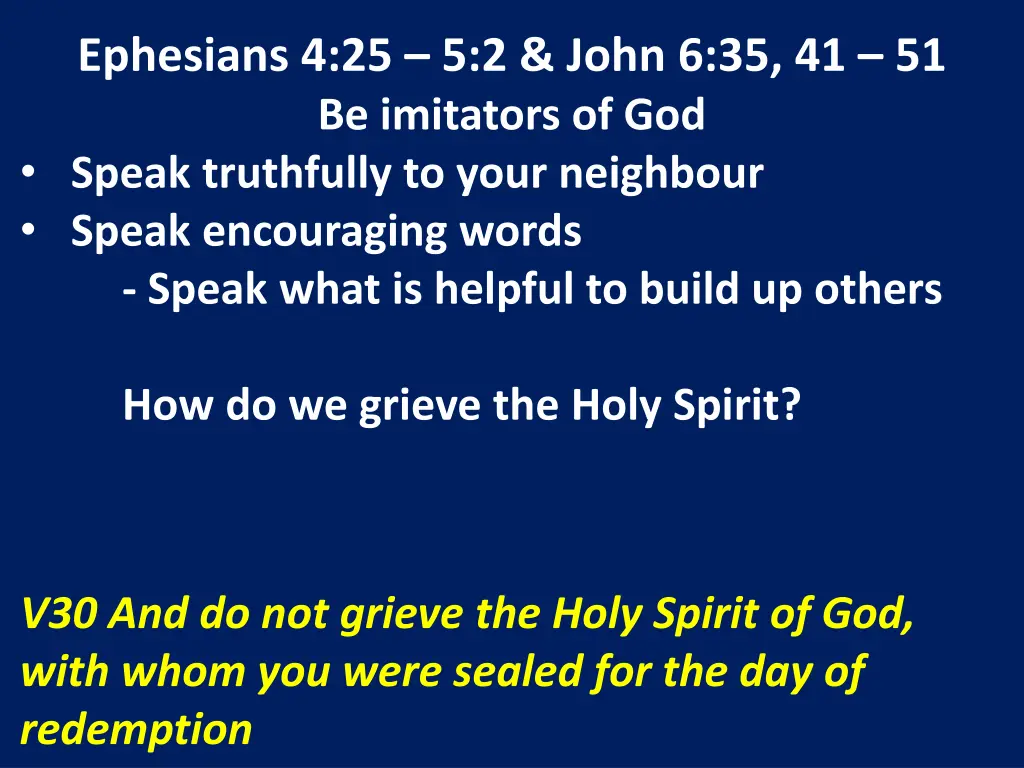 ephesians 4 25 5 2 john 6 35 41 51 be imitators 16