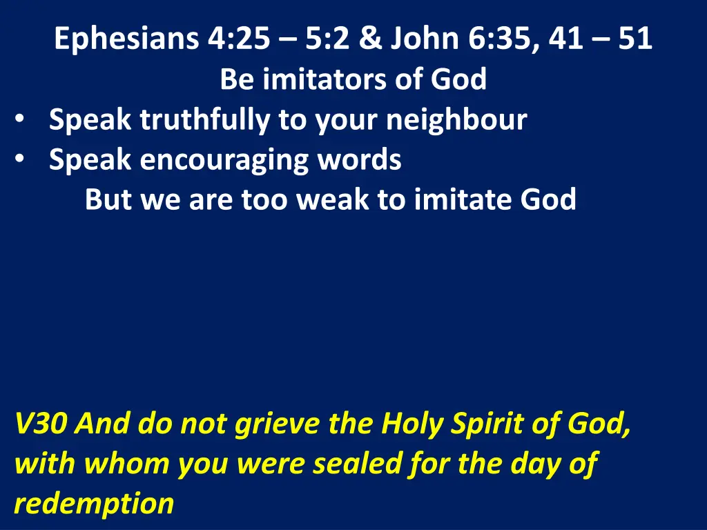ephesians 4 25 5 2 john 6 35 41 51 be imitators 19