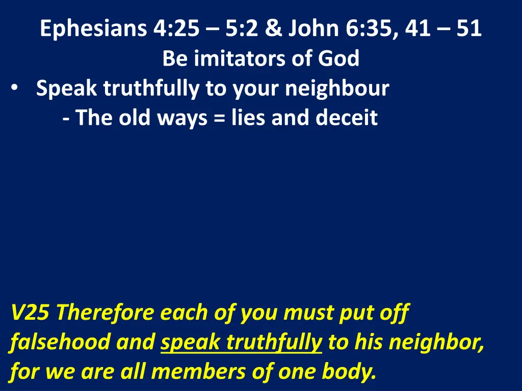ephesians 4 25 5 2 john 6 35 41 51 be imitators 2