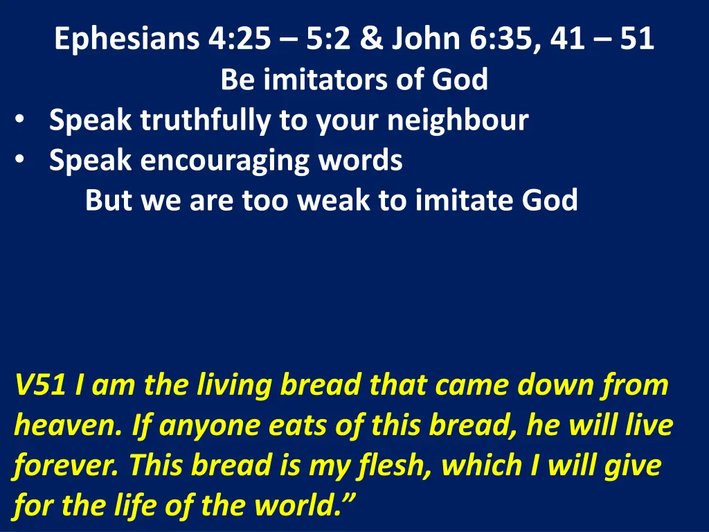 ephesians 4 25 5 2 john 6 35 41 51 be imitators 20