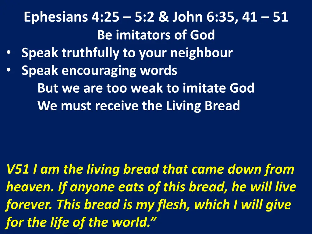 ephesians 4 25 5 2 john 6 35 41 51 be imitators 21