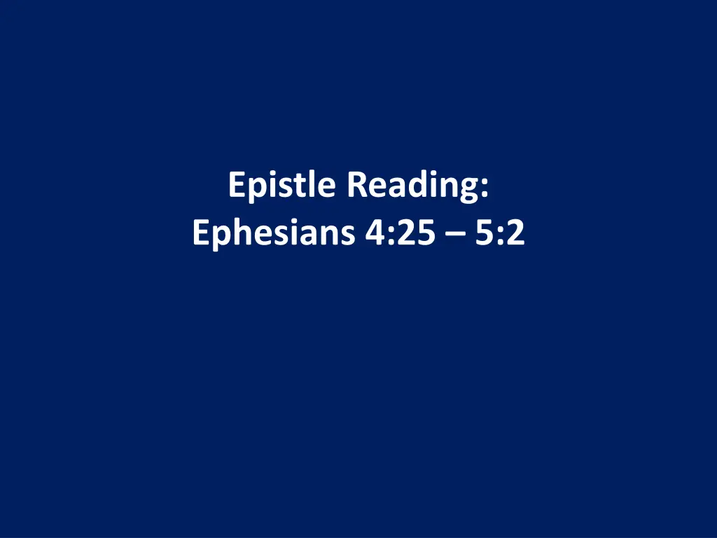 epistle reading ephesians 4 25 5 2