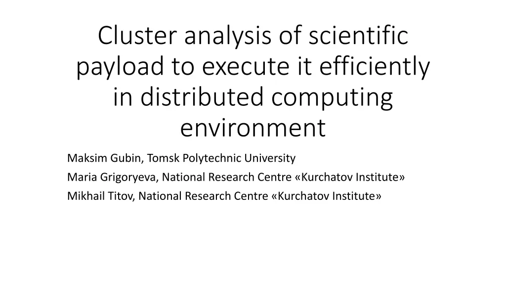 cluster analysis of scientific payload to execute