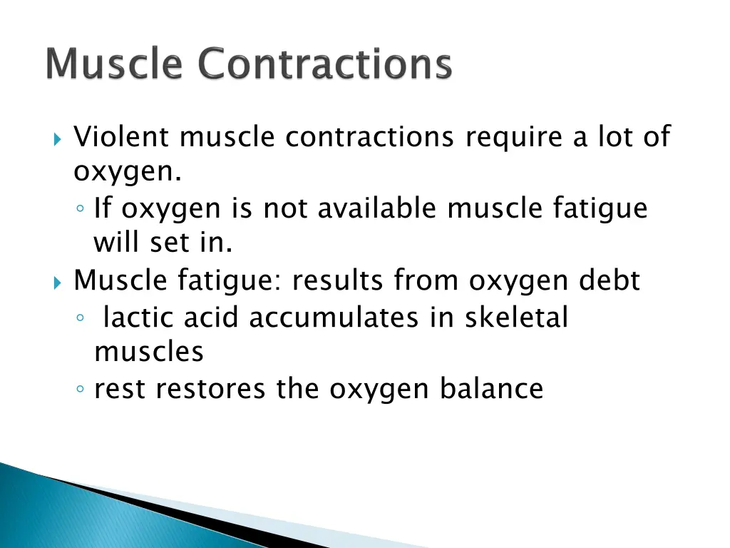 violent muscle contractions require
