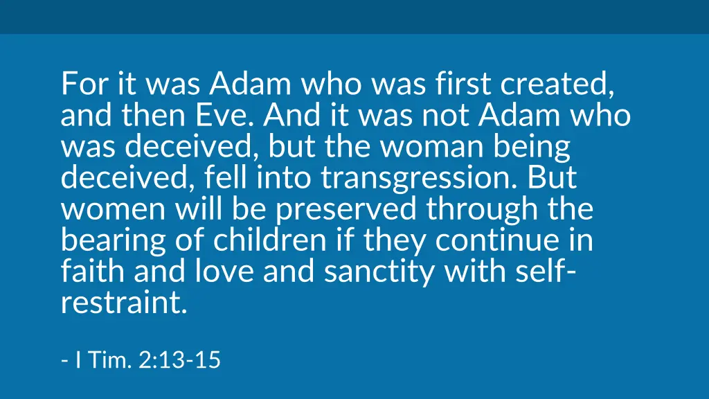 for it was adam who was first created and then