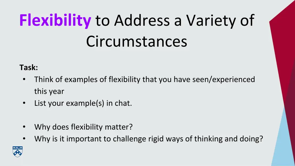 flexibility to address a variety of circumstances 1