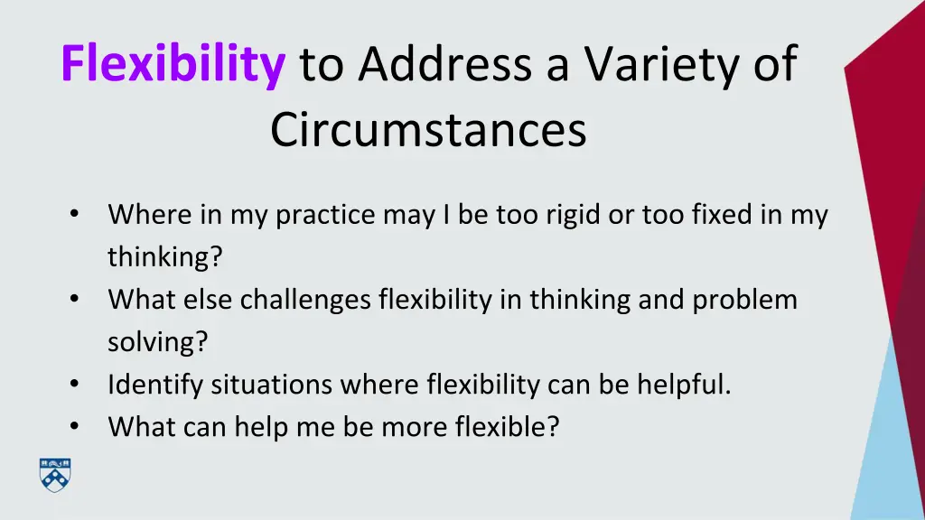 flexibility to address a variety of circumstances