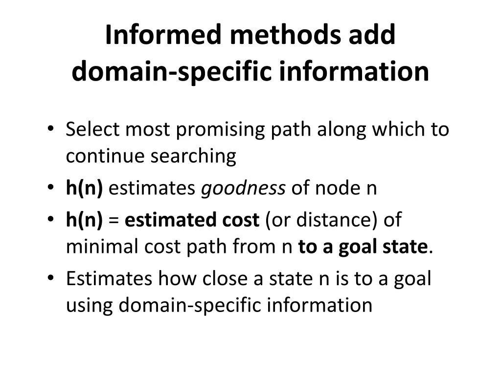 informed methods add domain specific information