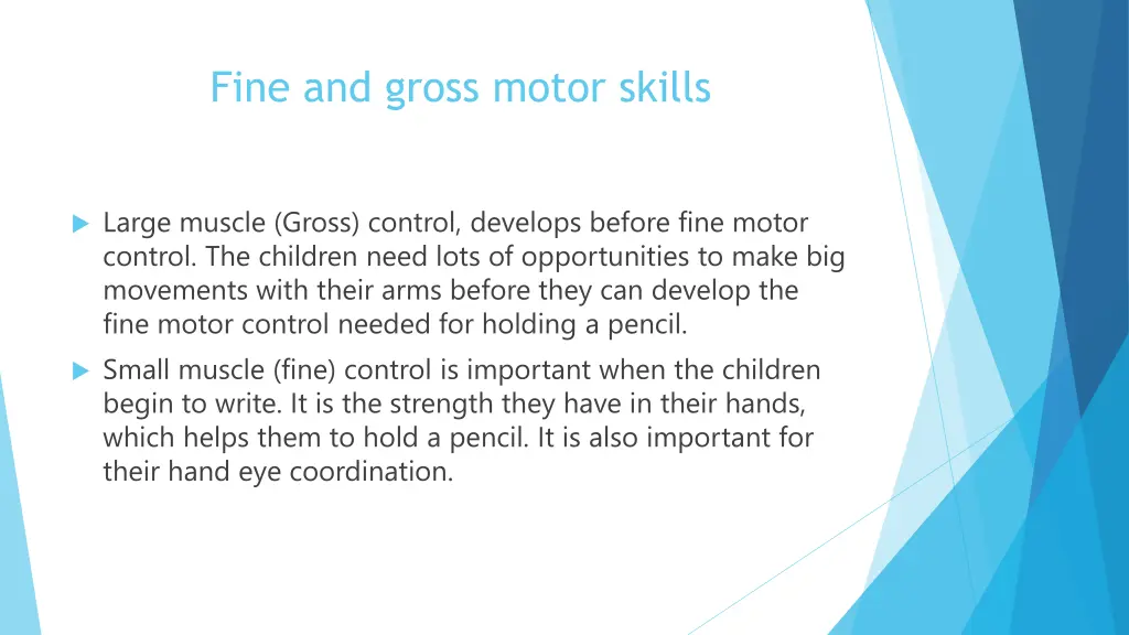 fine and gross motor skills