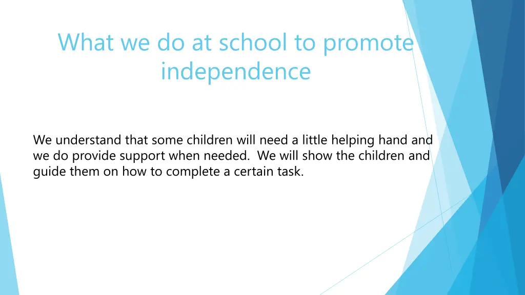 what we do at school to promote independence 2