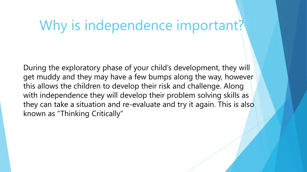 why is independence important 1