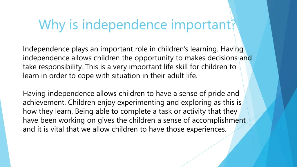 why is independence important