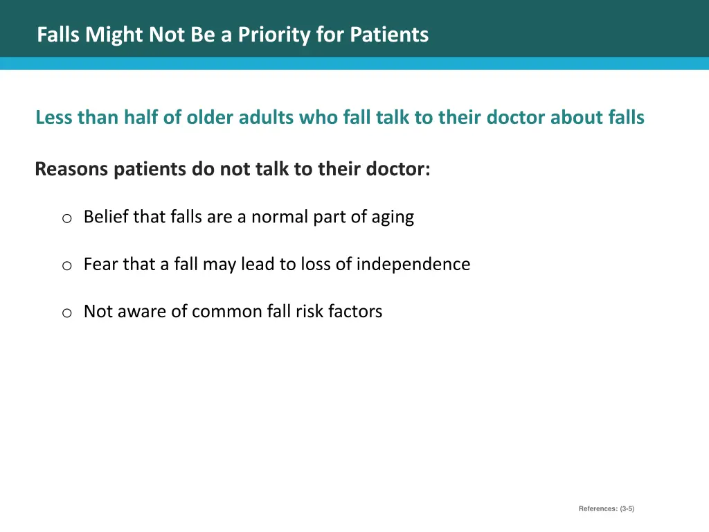 falls might not be a priority for patients