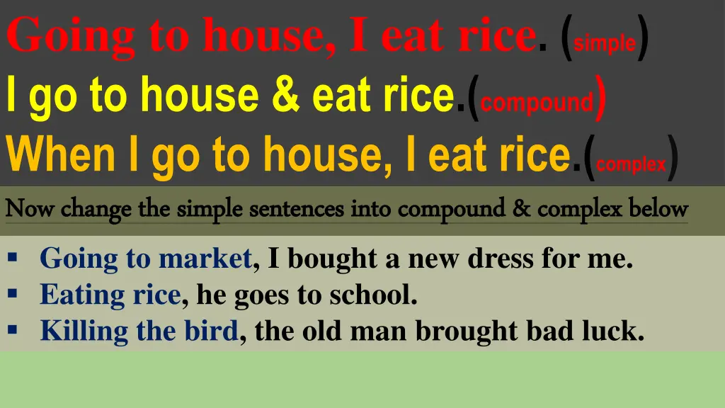 going to house i eat rice simple i go to house