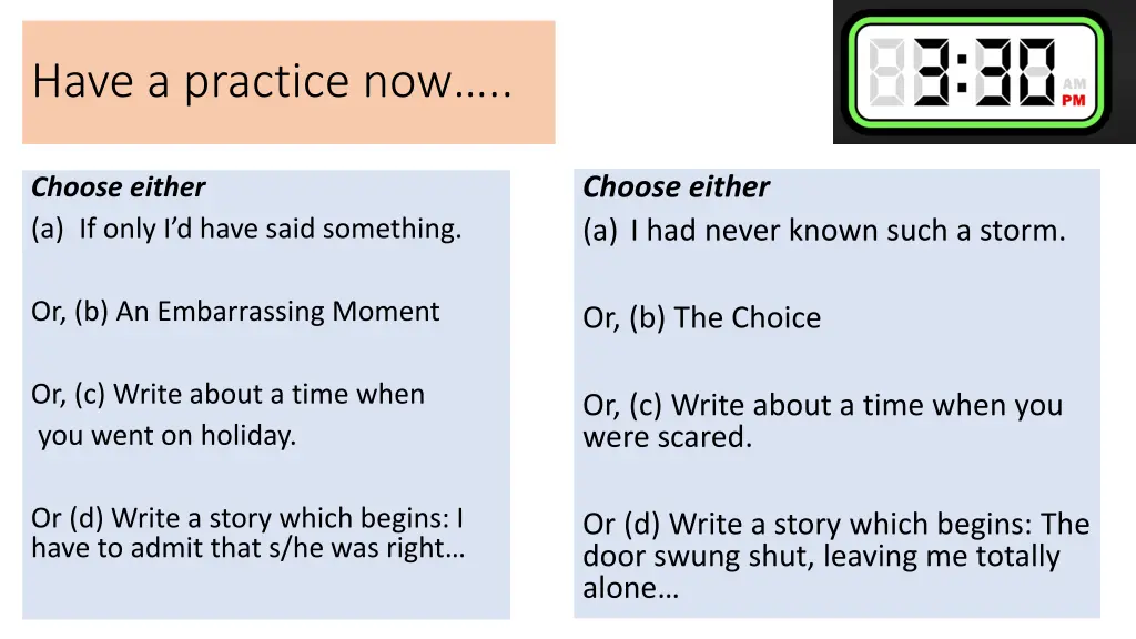 have a practice now