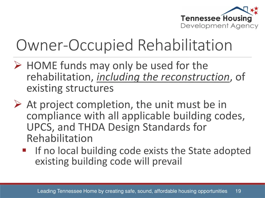 owner occupied rehabilitation home funds may only