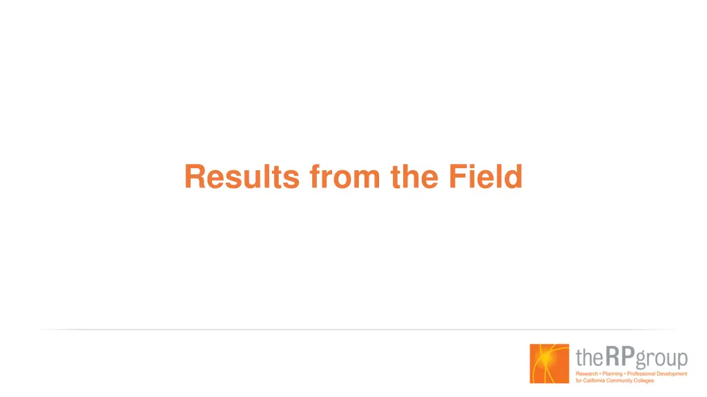 results from the field