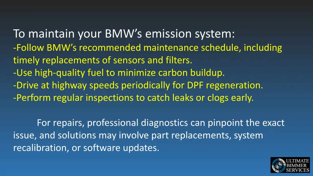 to maintain your bmw s emission system follow