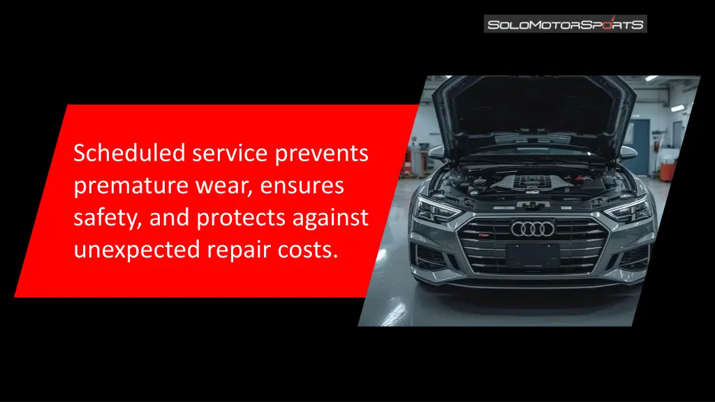 scheduled service prevents premature wear ensures