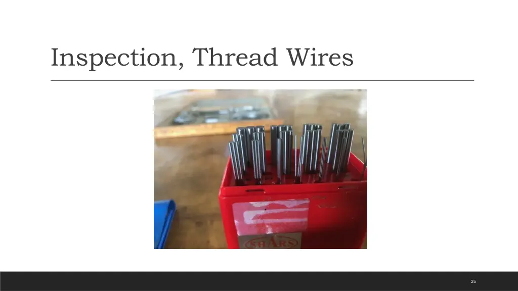 inspection thread wires