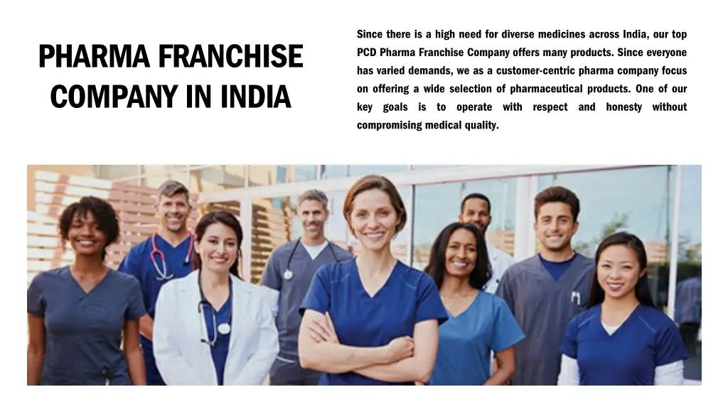 since there is a high need for diverse medicines