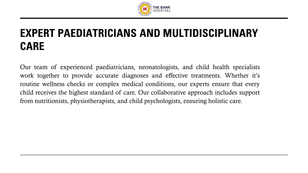 expert paediatricians and multidisciplinary care